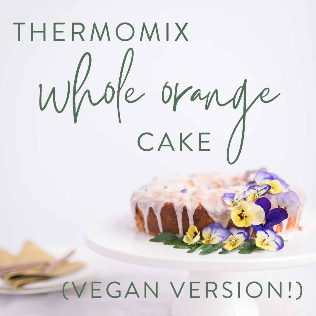 Whole-orange Cake Thermomix (Vegan Version)