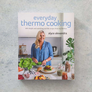 Everyday Thermo Cooking cookbook by Alyce Alexandra