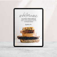 Wholesome Gluten-Free Bread: for Thermomix Machines | Digital Cookbook