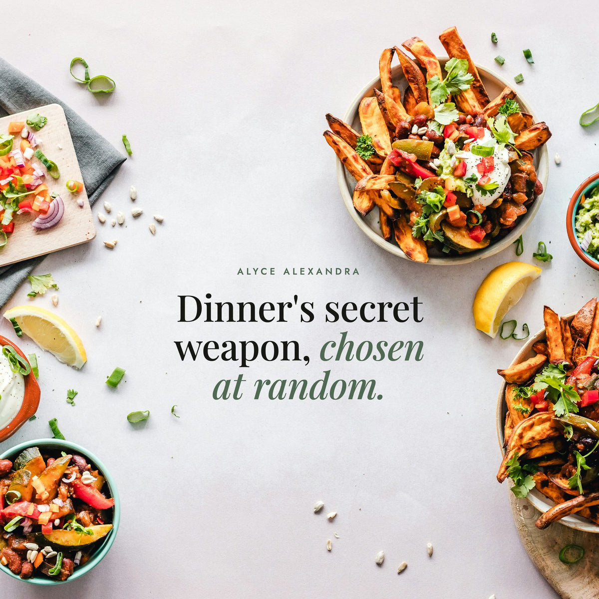 Flat lay of loaded sweet potato wedge bowls with bean chilli, salsa, guacamole, yoghurt and lemon wedges; Alyce's Lucky Dip Salt is dinner's secret weapon, chosen at random