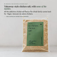 No-Chicken Chicken Salt packet on a pale bench; takeaway-style chicken salt with none of the nasties, all the addictive chicken-salt flavour the whole family comes back for, vegan because we adore chickens, from a 100% Australian owned family business