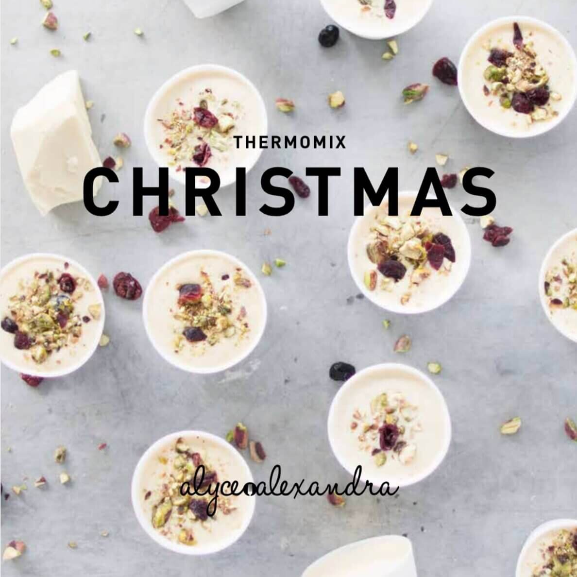 Cover of the Thermomix Christmas Class Booklet by Alyce Alexandra, styled with pavlova nests, cream and berries