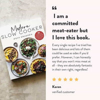 Modern Slow Cooker cover with a customer review from Karen: I am a committed meat-eater but I love this book, every single recipe I've tried has been delicious and lots of them could be used as sides if you'd prefer
