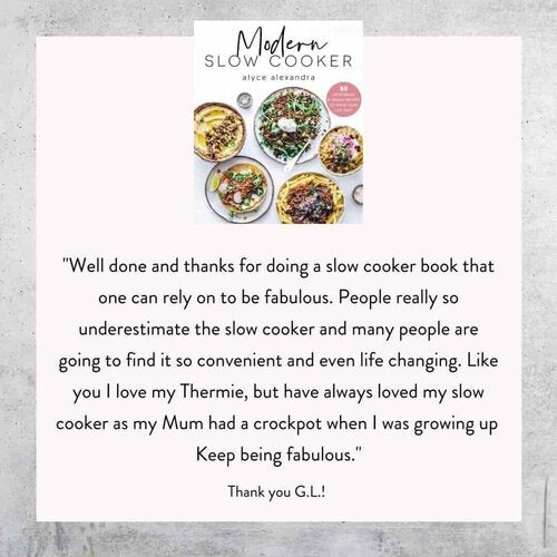Modern Slow Cooker cover with a customer message from G L thanking Alyce for a slow cooker book people can rely on, saying it is convenient and even life changing
