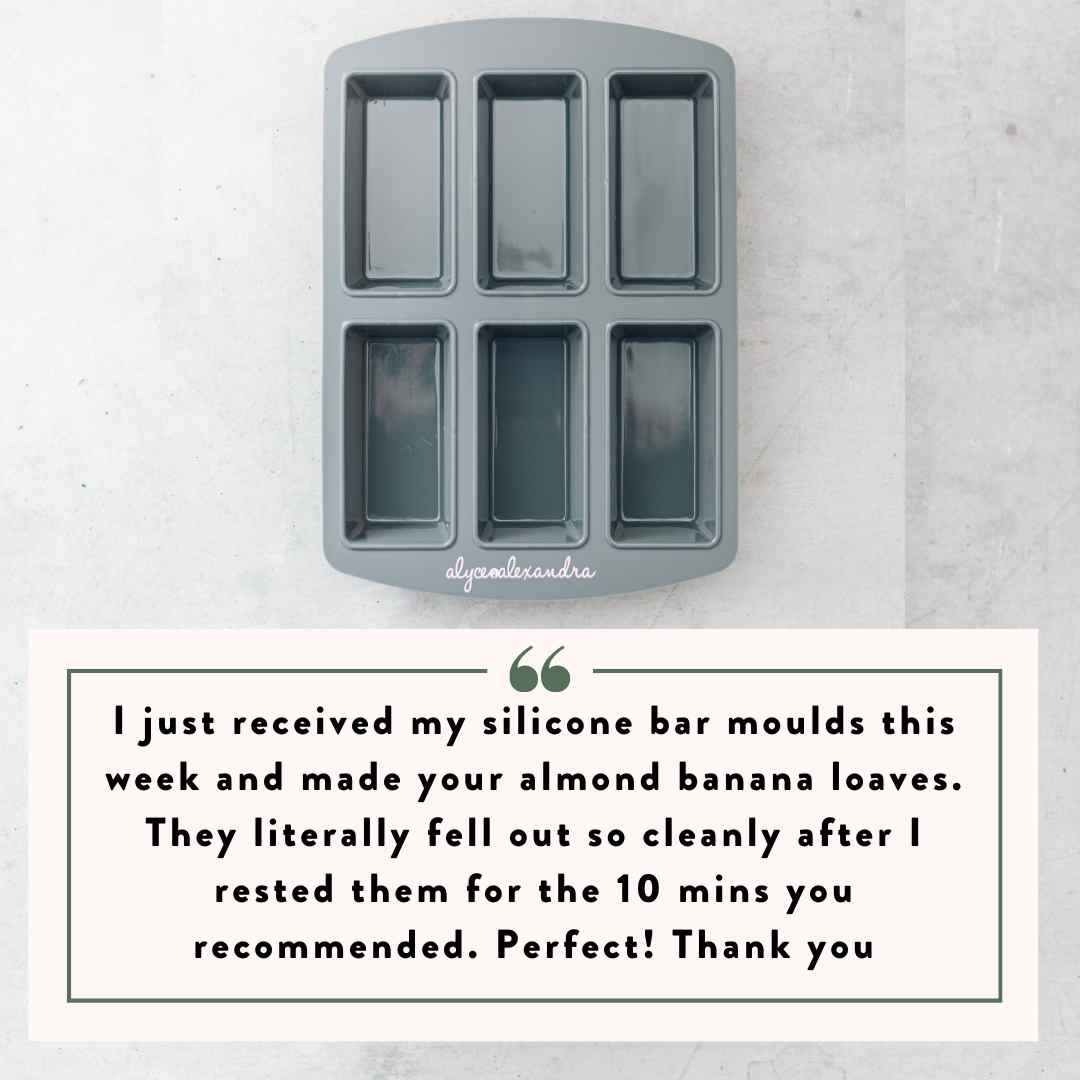 Customer review: I just received my silicone bar moulds this week and made your almond banana loaves, they literally fell out so cleanly after I rested them for the 10 minutes you recommended, perfect
