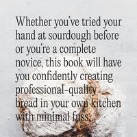 Whether you've tried your hand at sourdough before or you're a complete novice, this book will have you confidently creating professional-quality bread in your own kitchen with minimal fuss