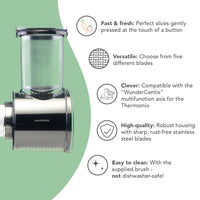 Five reasons to use the Slicer and Shredder: fast and fresh perfect slices at the touch of a button, versatile with five different blades, compatible with the WunderCentix axis for Thermomix, robust housing with sharp rust-free stainless steel blades, and easy to clean with the supplied brush though not dishwasher safe